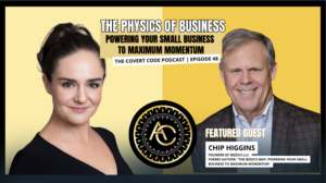 The Covert Code Podcast Episode 48 – Featured Guest Chip Higgins